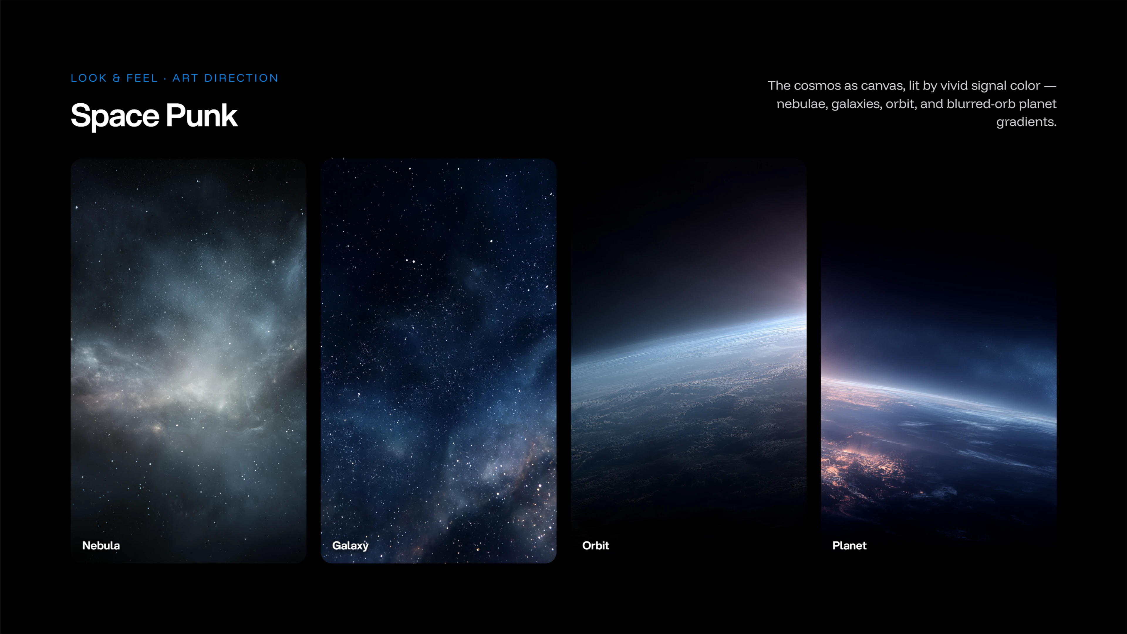 Look & feel · Art direction — Space Punk: the cosmos as canvas, lit by vivid signal colour — nebula, galaxy, orbit and planet